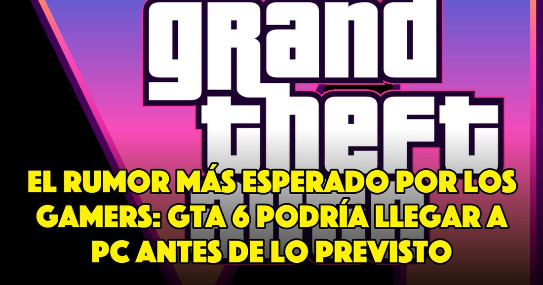 El rumor más esperado por los gamers: GTA 6 podría llegar a PC antes de lo previsto