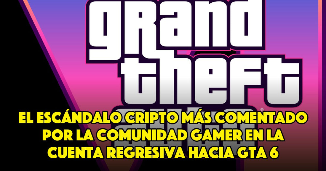El escándalo cripto más comentado por la comunidad gamer en la cuenta regresiva hacia GTA 6
