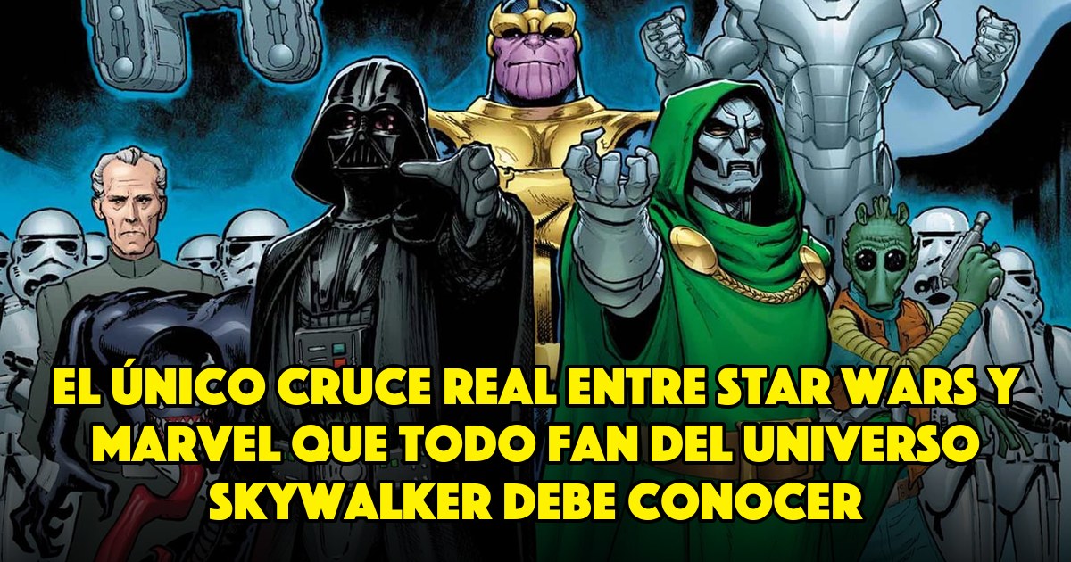 El único cruce real entre Star Wars y Marvel que todo fan del universo Skywalker debe conocer