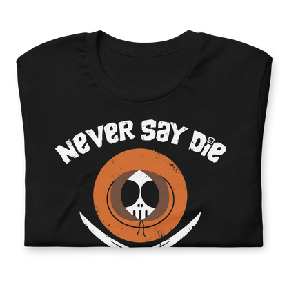 Never Say Die